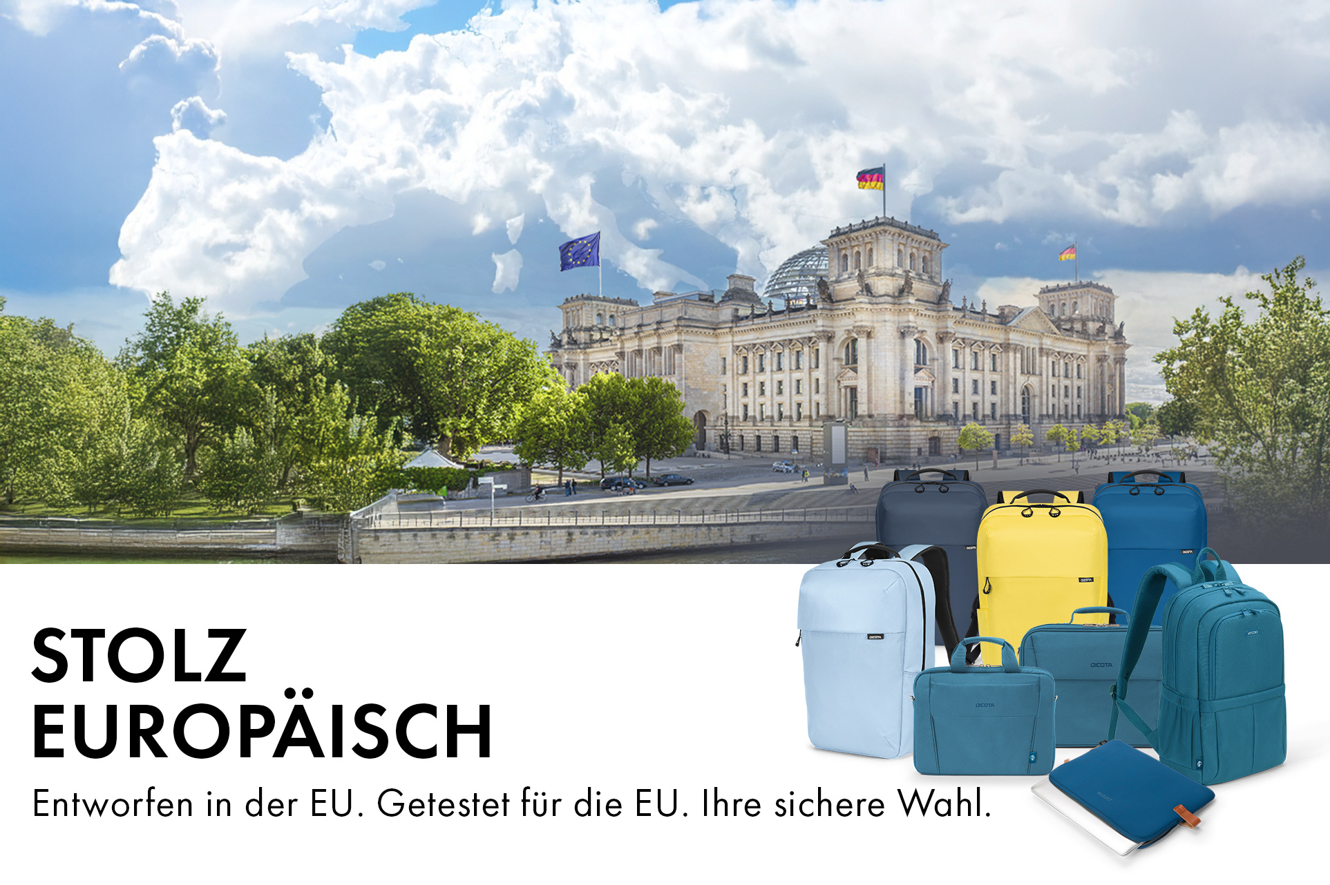 STOLZ EUROPÄISCH – Entworfen in der EU. Getestet für die EU. Ihre sichere Wahl.