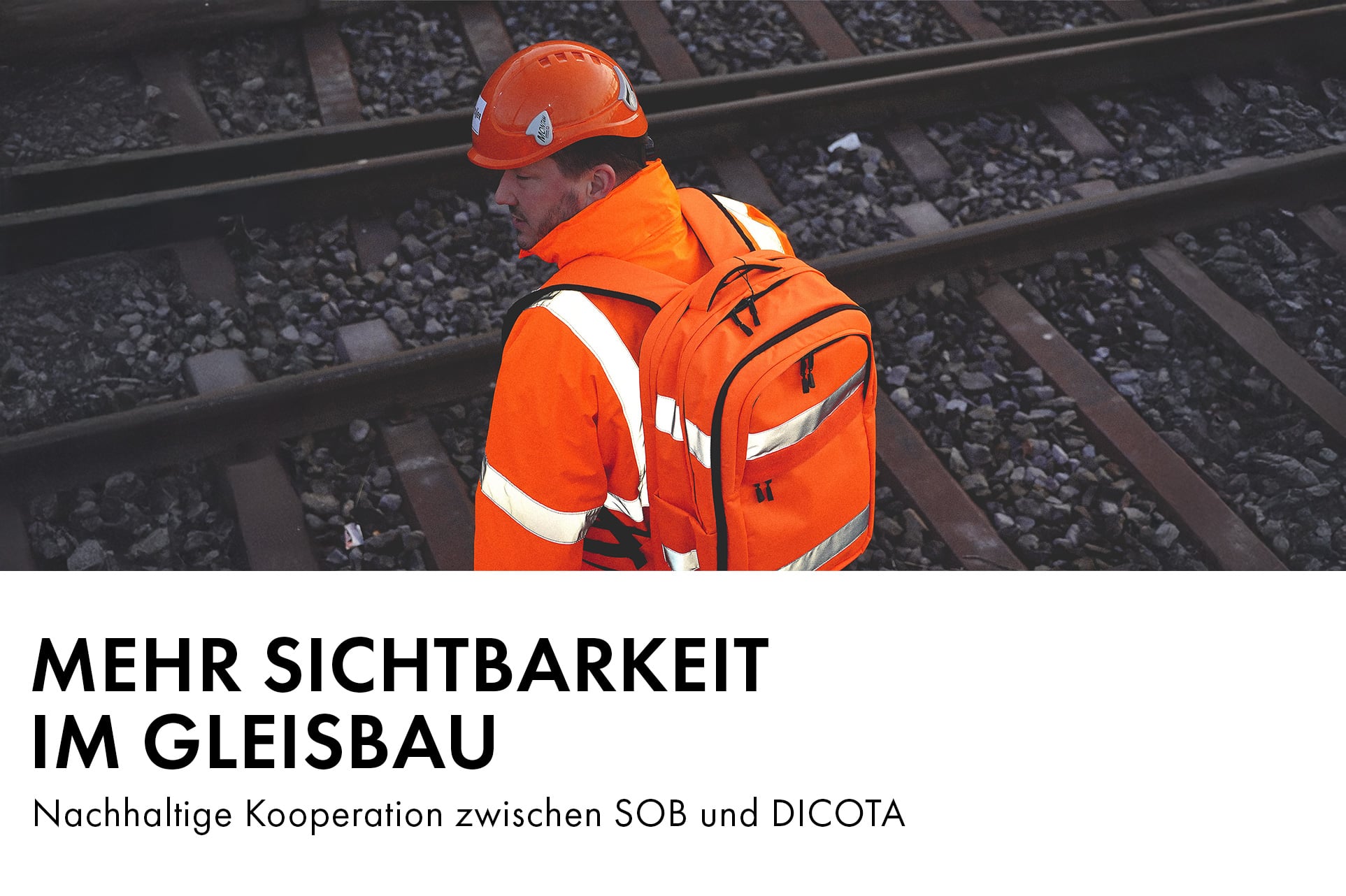 Mehr Sichtbarkeit und Nachhaltigkeit im Gleisbau: die Kooperation zwischen SOB und DICOTA